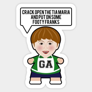 Sharon - Tia Maria and Footy Franks Sticker